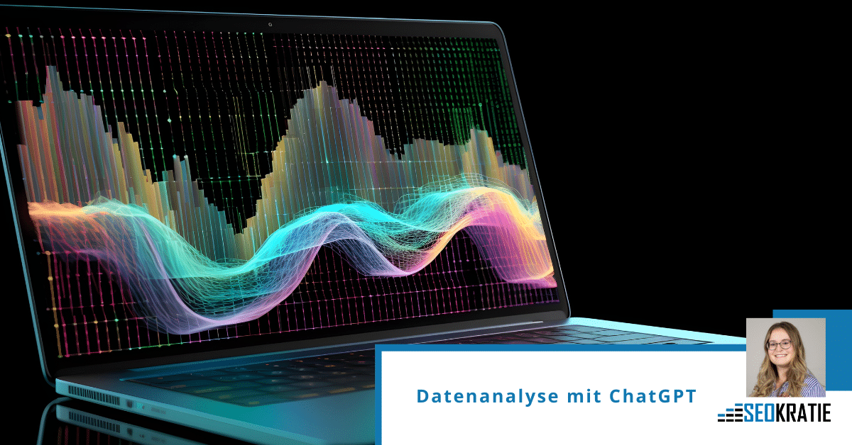 Datenanalyse mit ChatGPT: So sparst Du Zeit